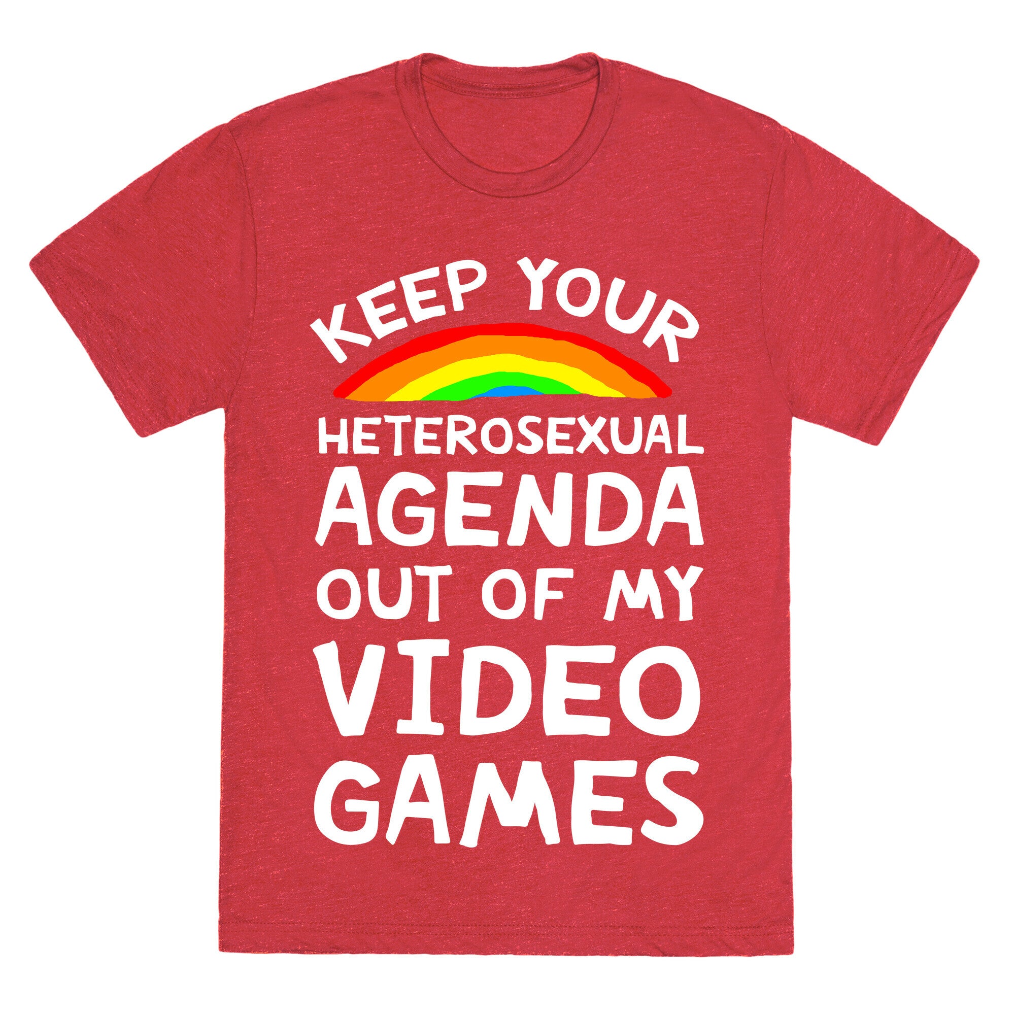 Keep Your Heterosexual Agenda Out Of My Video Games Unisex Triblend Tee